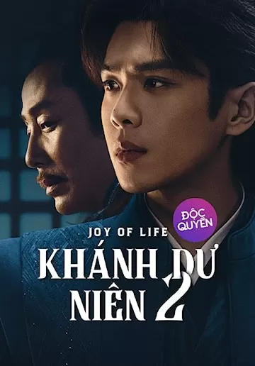 Khánh Dư Niên - Phần 2 - Joy of Life Season 2 (2024)