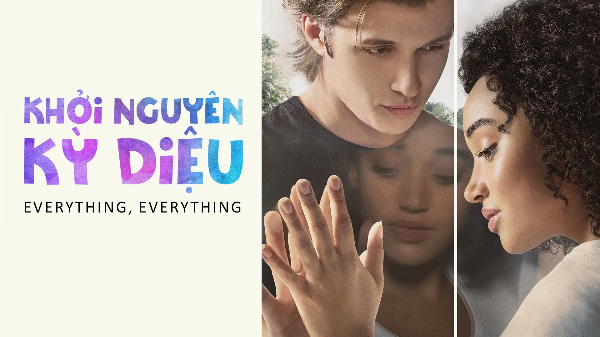 Phim Khởi Nguyên Kỳ Diệu - Everything, Everything (2017)