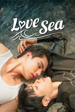 Love Sea: Phải Lòng Đại Dương | Love Sea (2024)