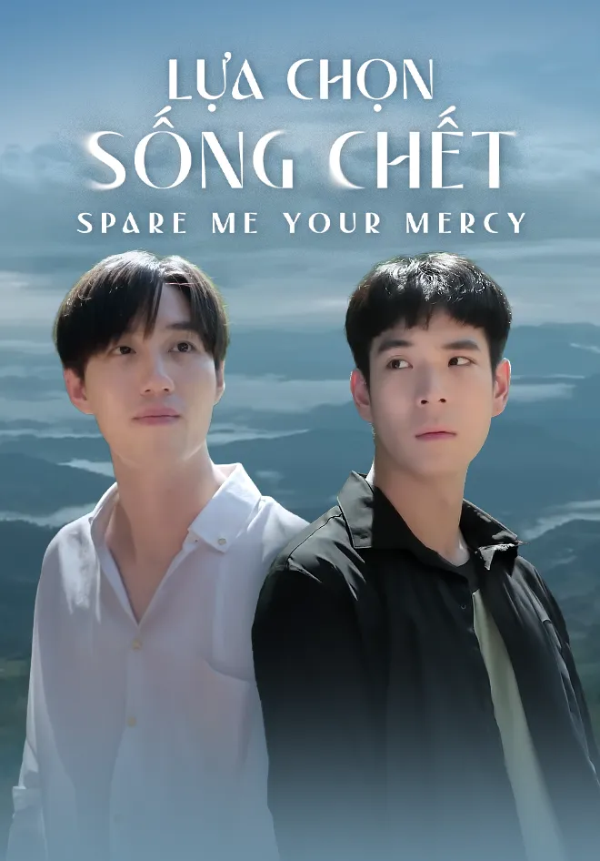 Lựa Chọn Sống Chết (Cái Chết Dịu Êm) - Spare Me Your Mercy (2024)