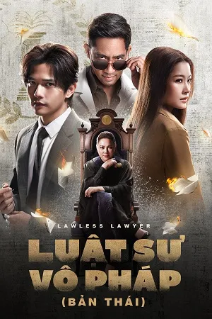 Phim Luật Sư Vô Pháp (Bản Thái) - Lawless Lawyer (2024)