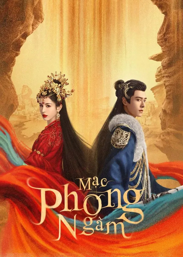 Mạc Phong Ngâm | Love In The Desert (2024)