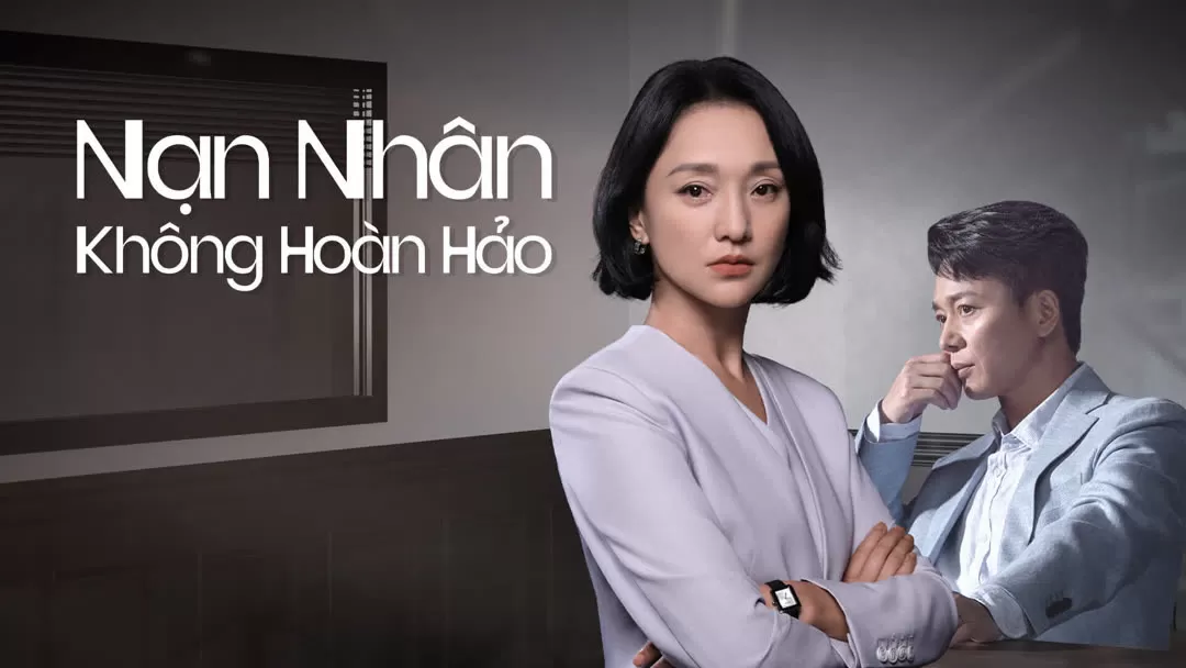 Phim Nạn Nhân Không Hoàn Hảo - Imperfect Victim (2023)