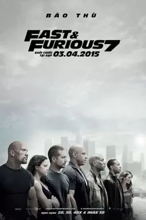 Quá Nhanh Quá Nguy Hiểm 7 | Furious 7 (2015)