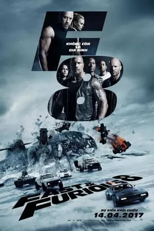 Phim Quá Nhanh Quá Nguy Hiểm 8 - The Fate of the Furious 8 (2017)