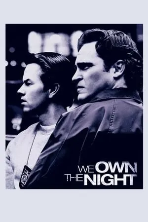 Quyền Lực Ngầm | We Own the Night (2007)