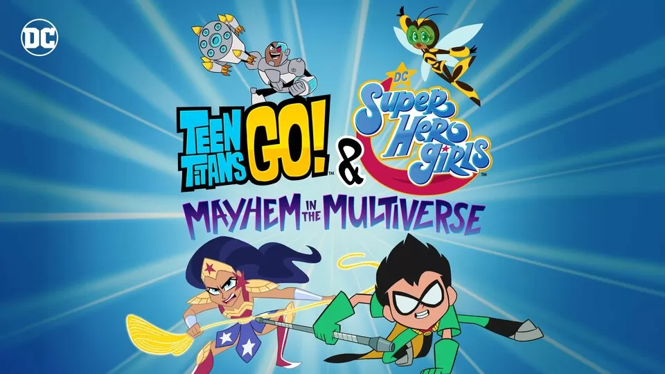 Teen Titans Go! & Các Nữ Siêu Anh Hùng Dc: Mayhem Trong Đa Vũ Trụ