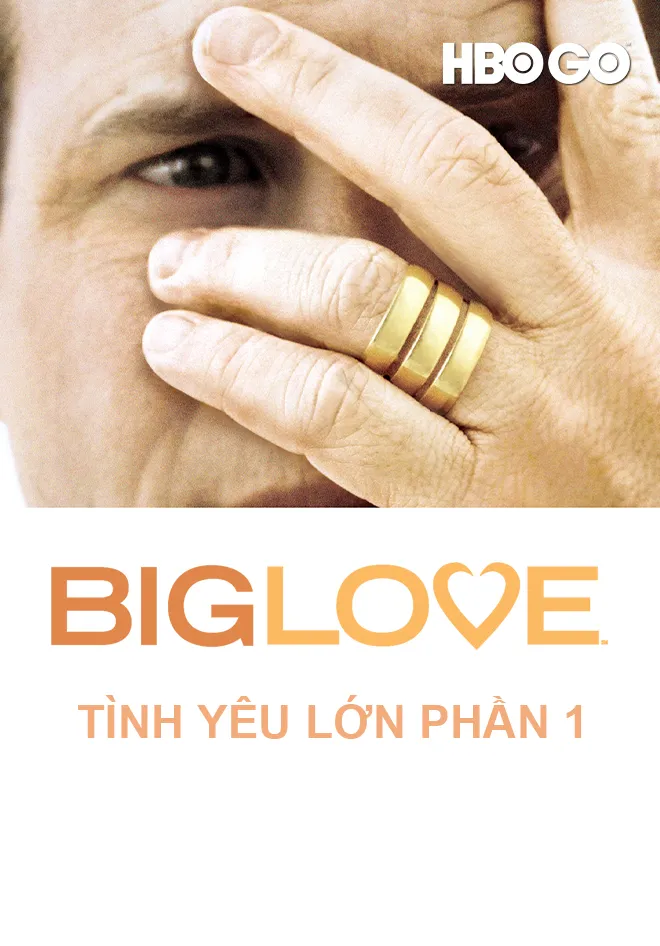 Phim Tình Yêu Lớn 1 - Big Love Season 1 (2006)