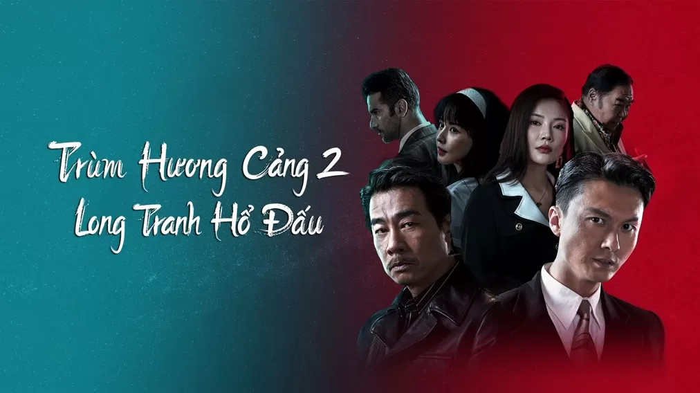 Phim Trùm Hương Cảng 2: Long Tranh Hổ Đấu - Extras for Chasing The Dragon (2023)