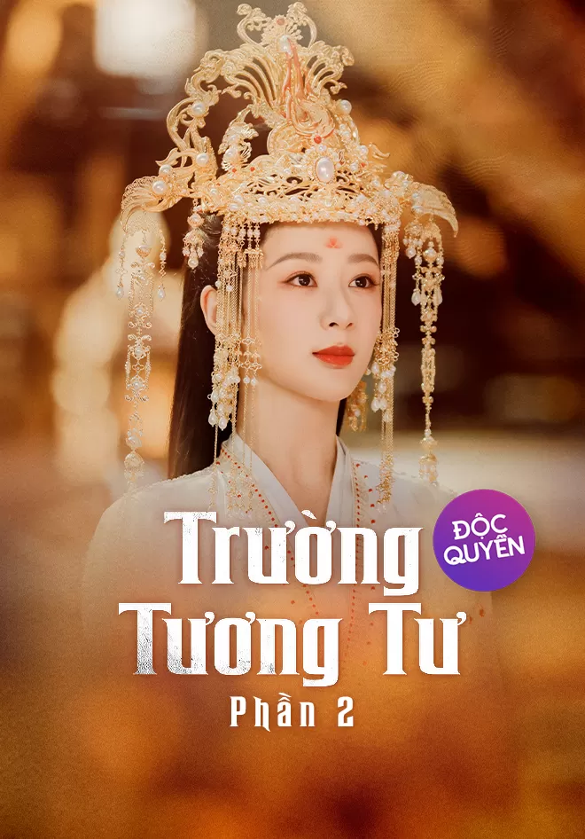 Trường Tương Tư 2 | Lost You Forever Season 2 (2024)