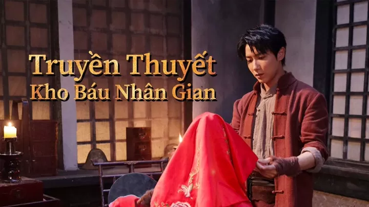 Truyền Thuyết Kho Báu Nhân Gian