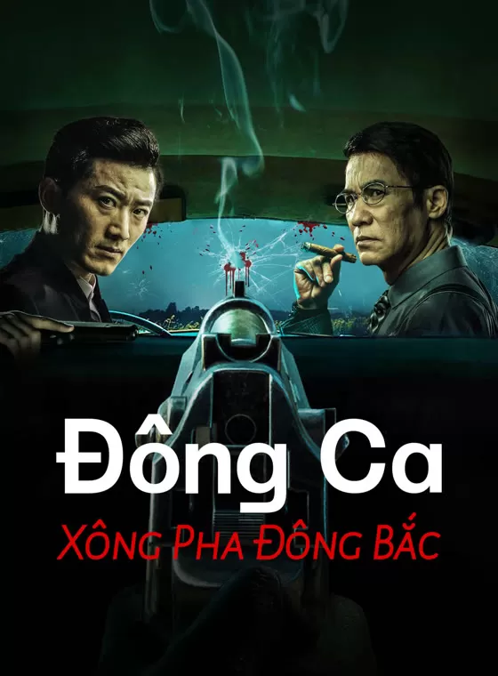 Đông Ca Xông Pha Đông Bắc | Once Upon a Time in Asia (2024)