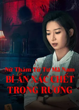 Phim Nữ Thám Tử Tư Mã Nam: Vụ Án Bí Ẩn Xác Trong Rương - Once Upon a Time in China (2024)