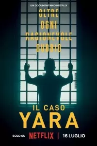 Phim Vụ án Yara Gambirasio: Vượt qua mọi nghi ngờ - The Yara Gambirasio Case: Beyond Reasonable Doubt (2024)