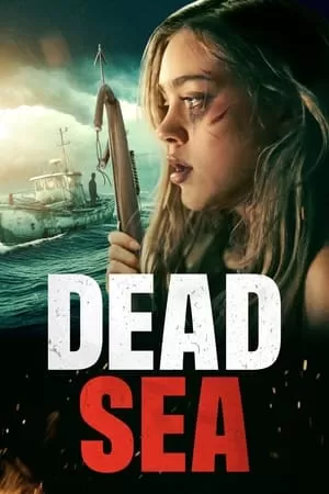 Phim Biển Chết - Dead Sea (2024)