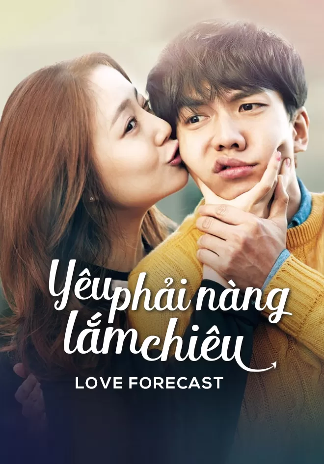 Phim Yêu Phải Nàng Lắm Chiêu - Love Forecast (2015)